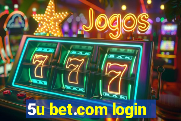 5u bet.com login